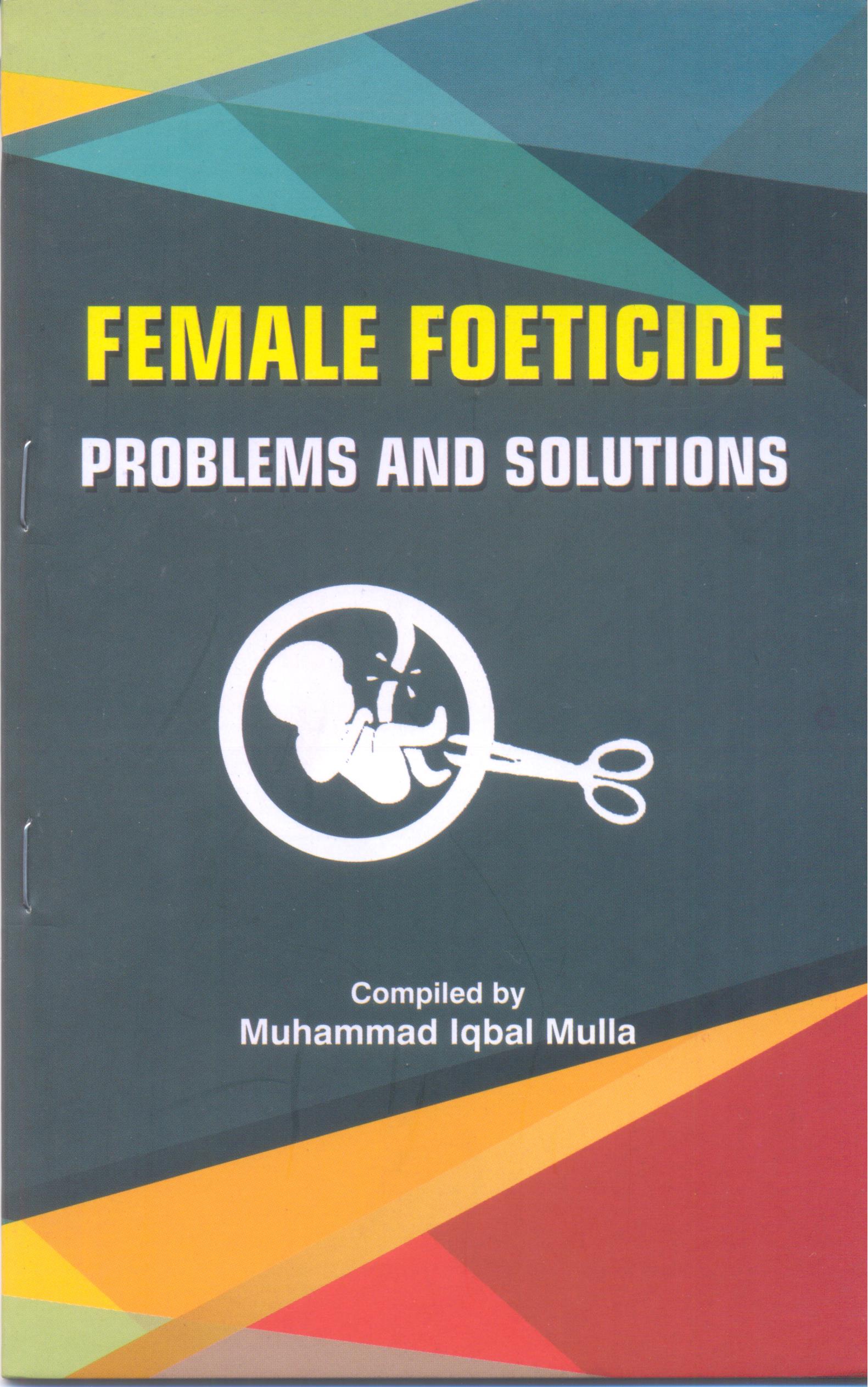 Female Foeticide: Problems and Solutions